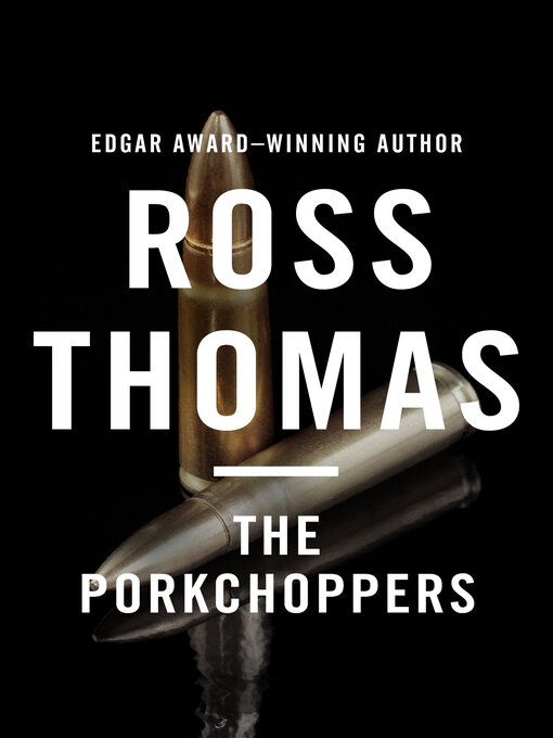 Title details for Porkchoppers by Ross  Thomas - Available